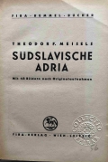 Meisels Theodor Friedrich: Südslavische Adria